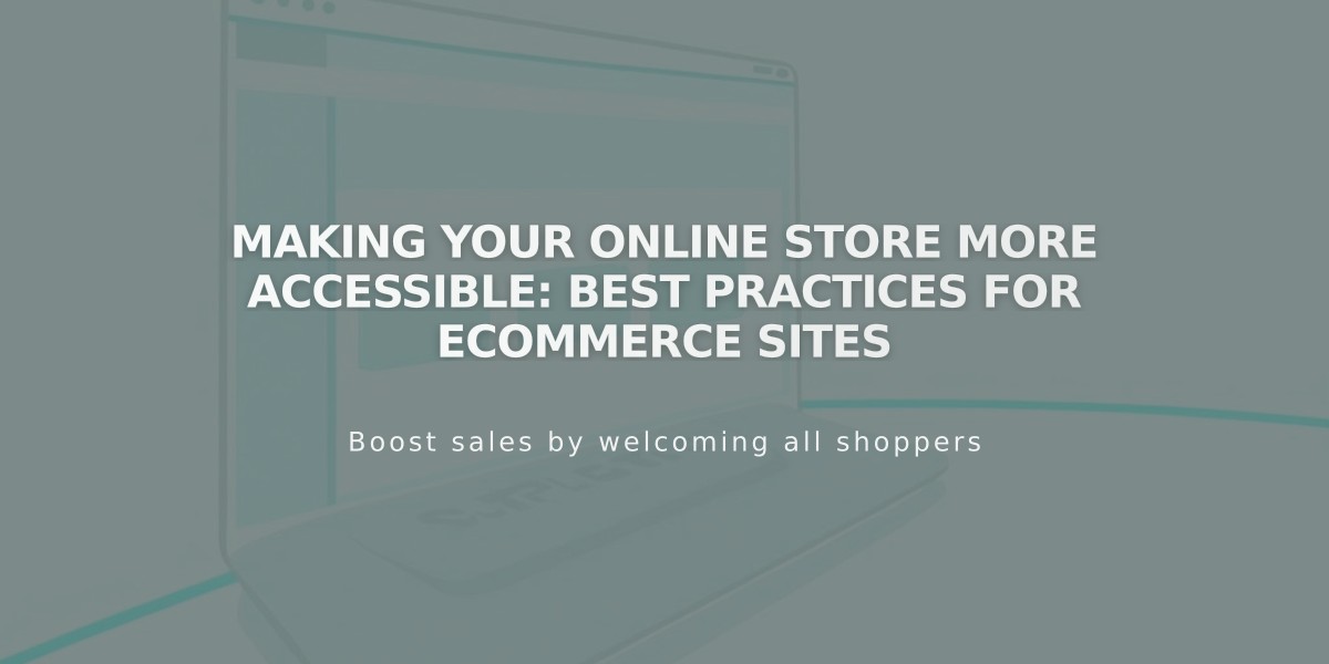 Making Your Online Store More Accessible: Best Practices for eCommerce Sites