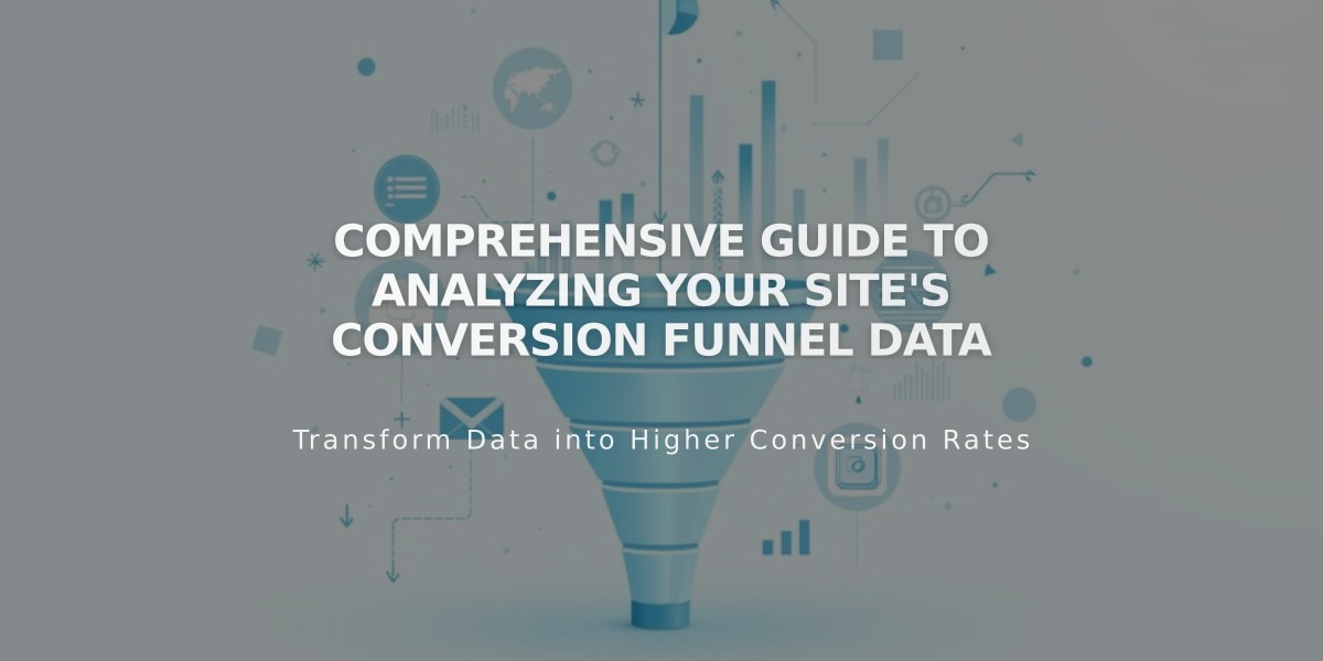 Comprehensive Guide to Analyzing Your Site's Conversion Funnel Data