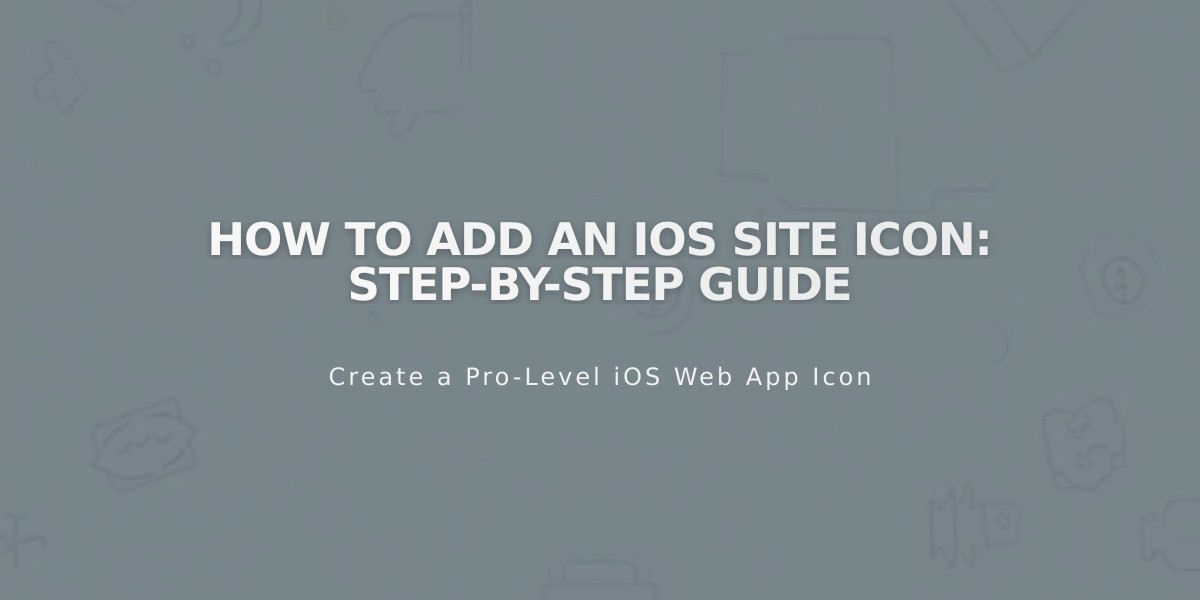 How to Add an iOS Site Icon: Step-by-Step Guide