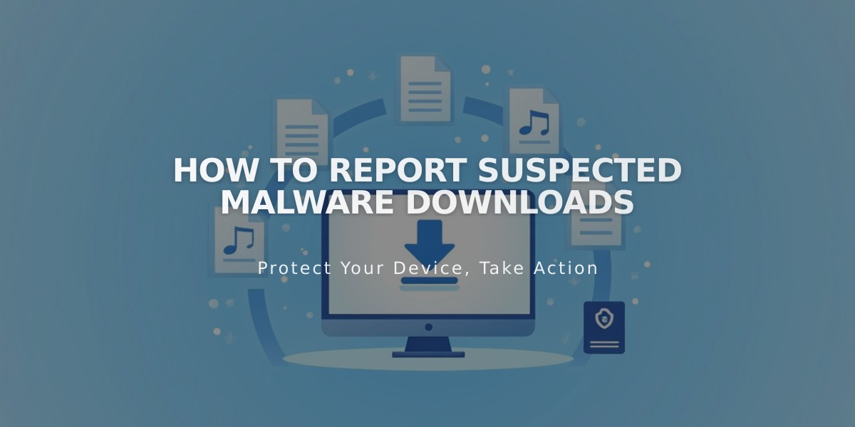 How to Report Suspected Malware Downloads