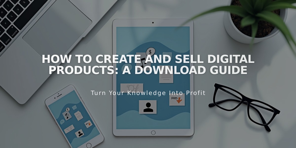 How To Create and Sell Digital Products: A Download Guide