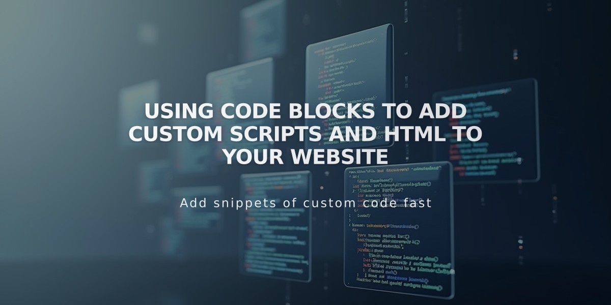 Using Code Blocks to Add Custom Scripts and HTML to Your Website