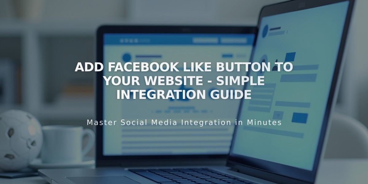 Add Facebook Like Button to Your Website - Simple Integration Guide