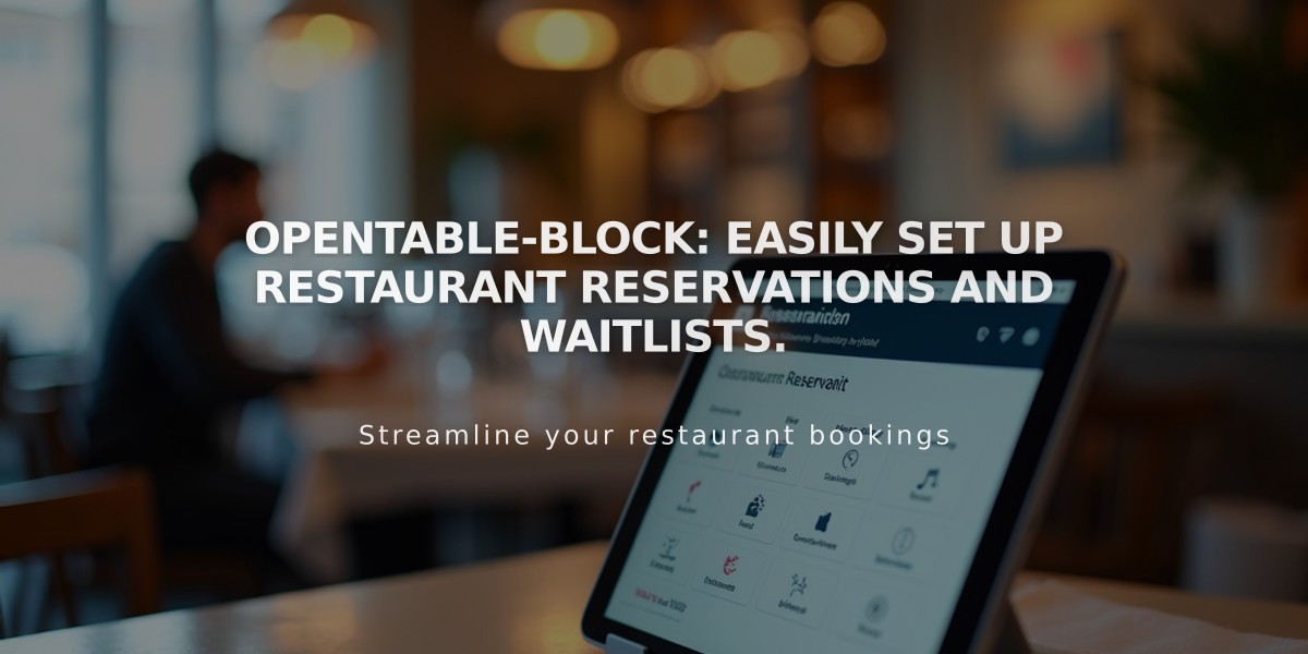 OpenTable-Block: Easily set up restaurant reservations and waitlists.