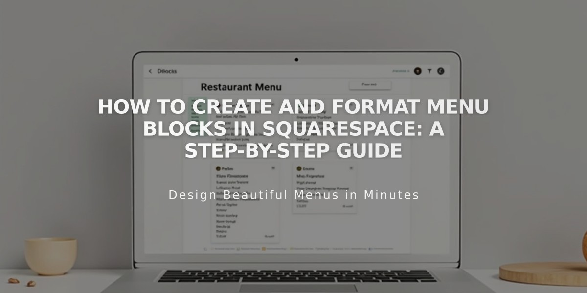 How to Create and Format Menu Blocks in Squarespace: A Step-by-Step Guide