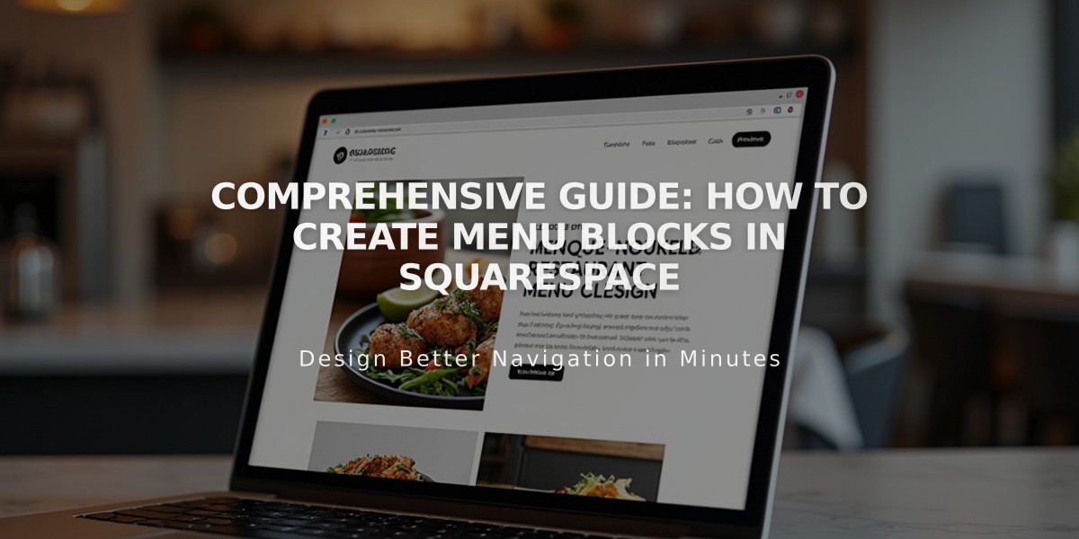 Comprehensive Guide: How to Create Menu Blocks in Squarespace