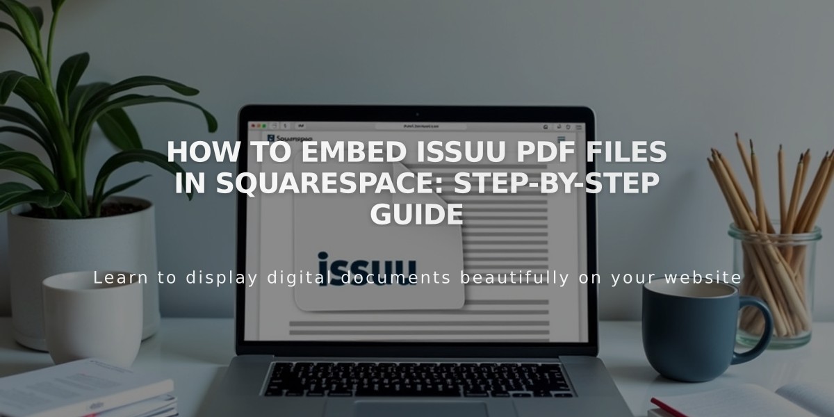 How to Embed Issuu PDF Files in Squarespace: Step-by-Step Guide