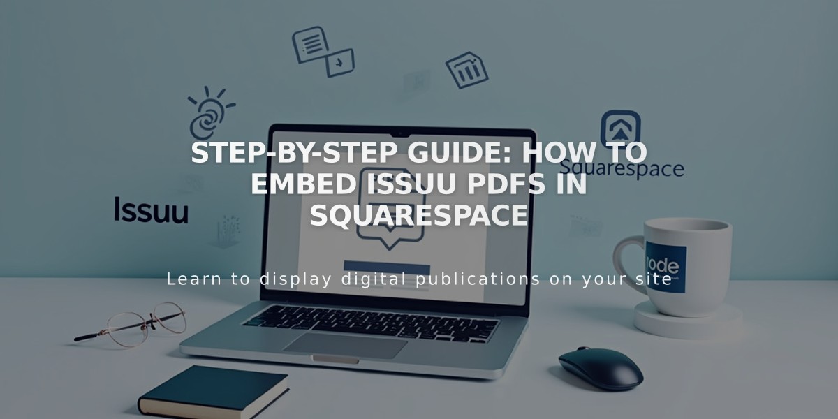 Step-by-Step Guide: How to Embed Issuu PDFs in Squarespace