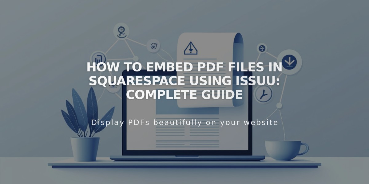 How to Embed PDF Files in Squarespace Using Issuu: Complete Guide