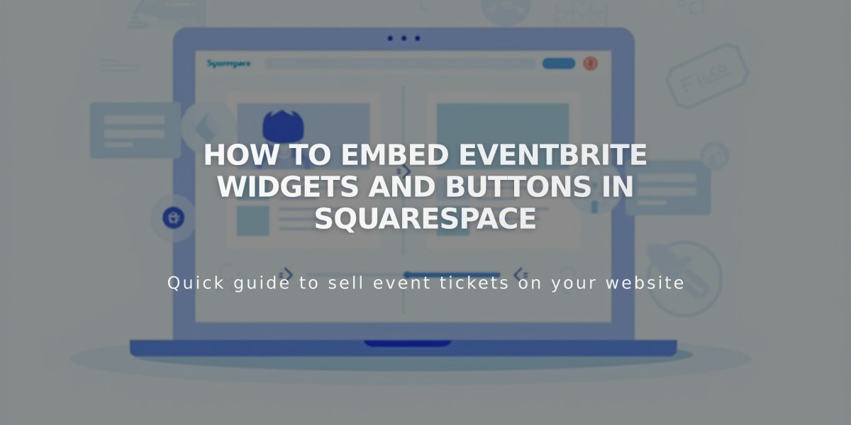 How to Embed Eventbrite Widgets and Buttons in Squarespace