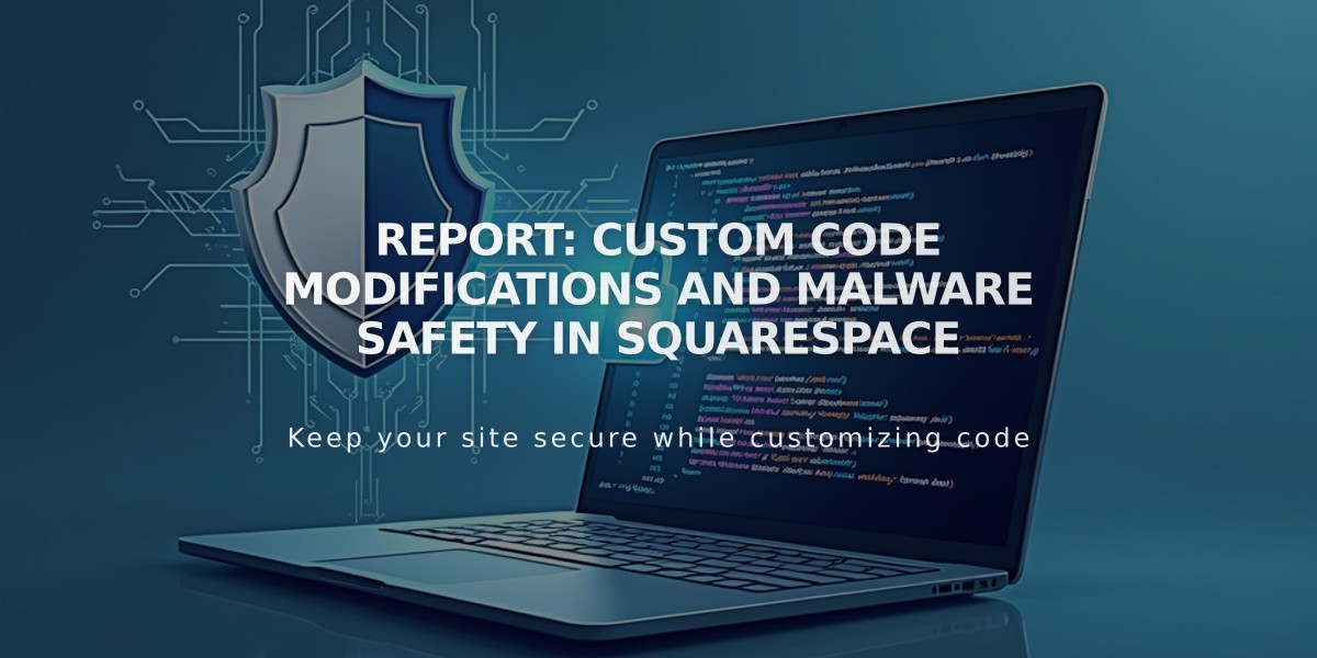 Report: Custom Code Modifications and Malware Safety in Squarespace