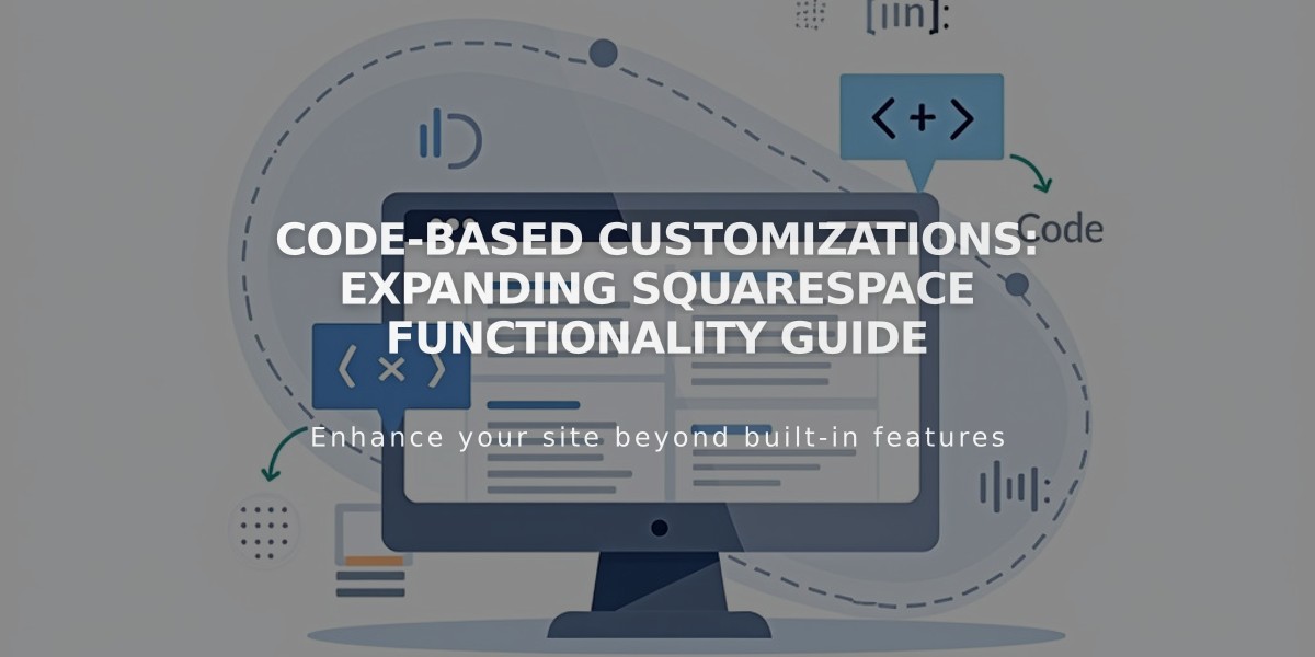 Code-Based Customizations: Expanding Squarespace Functionality Guide