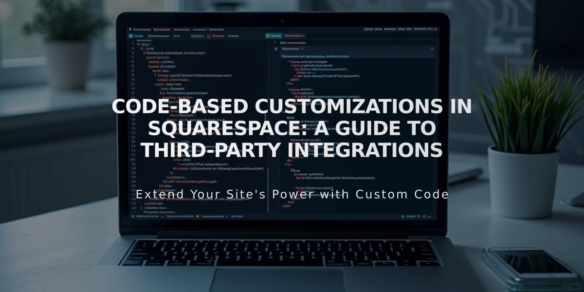 Code-based Customizations in Squarespace: A Guide to Third-Party Integrations