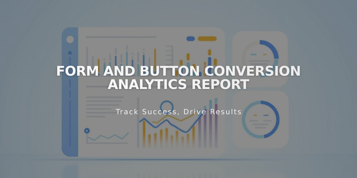 Form and Button Conversion Analytics Report