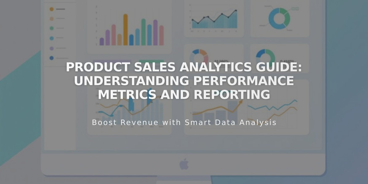 Product Sales Analytics Guide: Understanding Performance Metrics and Reporting