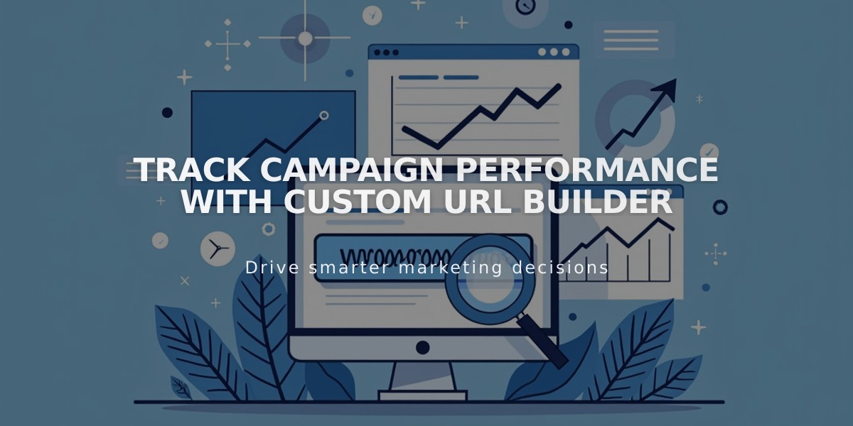 Track Campaign Performance with Custom URL Builder