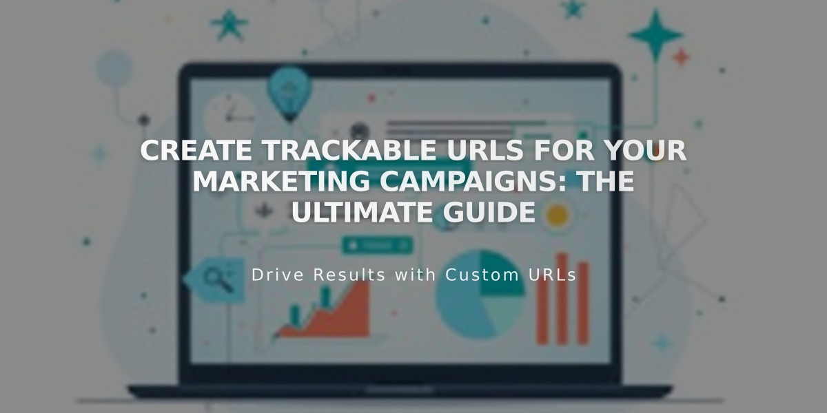 Create Trackable URLs for Your Marketing Campaigns: The Ultimate Guide