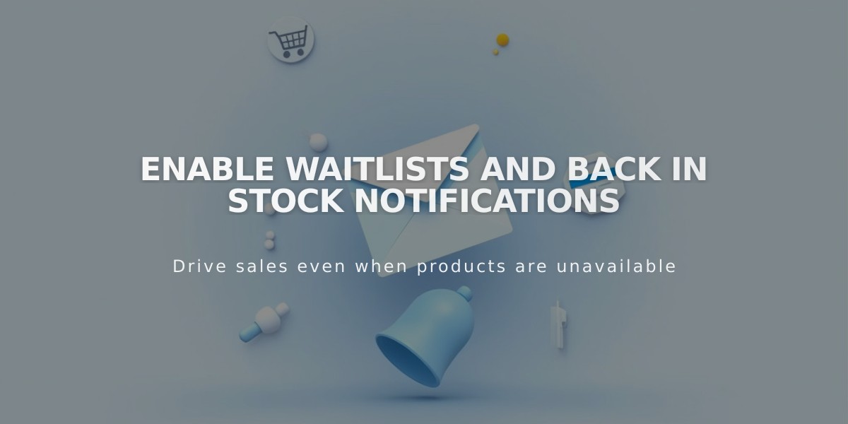 Enable Waitlists and Back in Stock Notifications