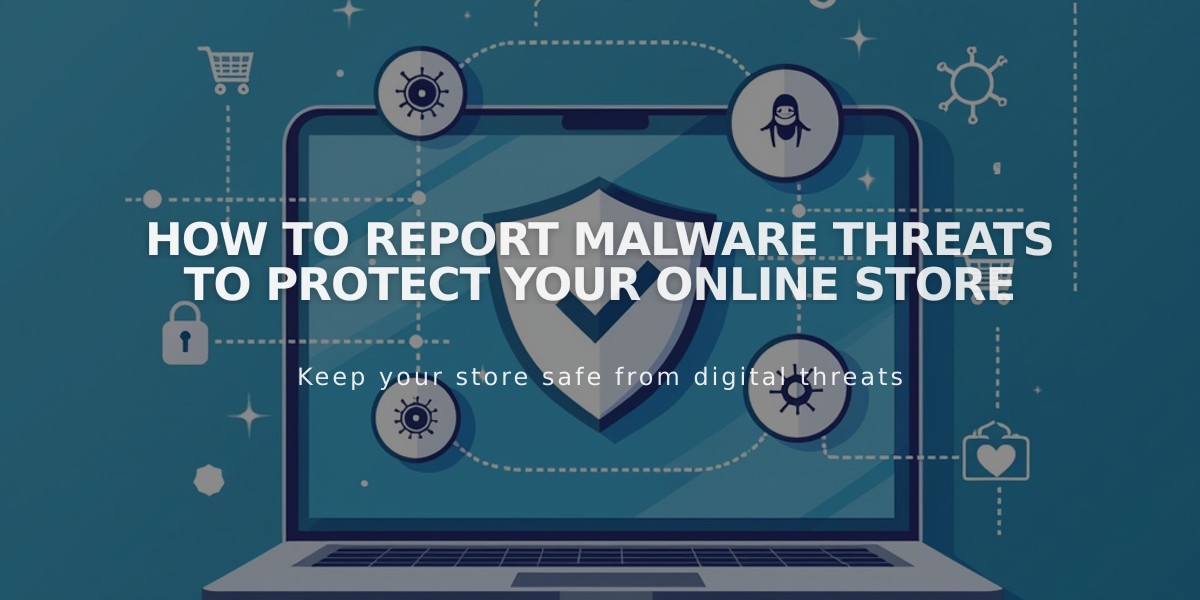 How to Report Malware Threats to Protect Your Online Store