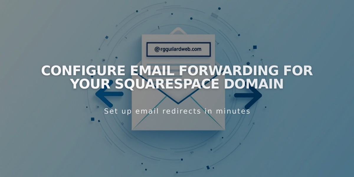 Configure Email Forwarding for Your Squarespace Domain