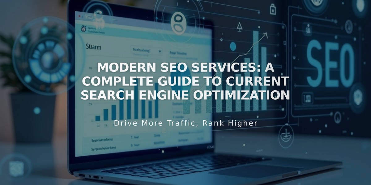 Modern SEO Services: A Complete Guide to Current Search Engine Optimization