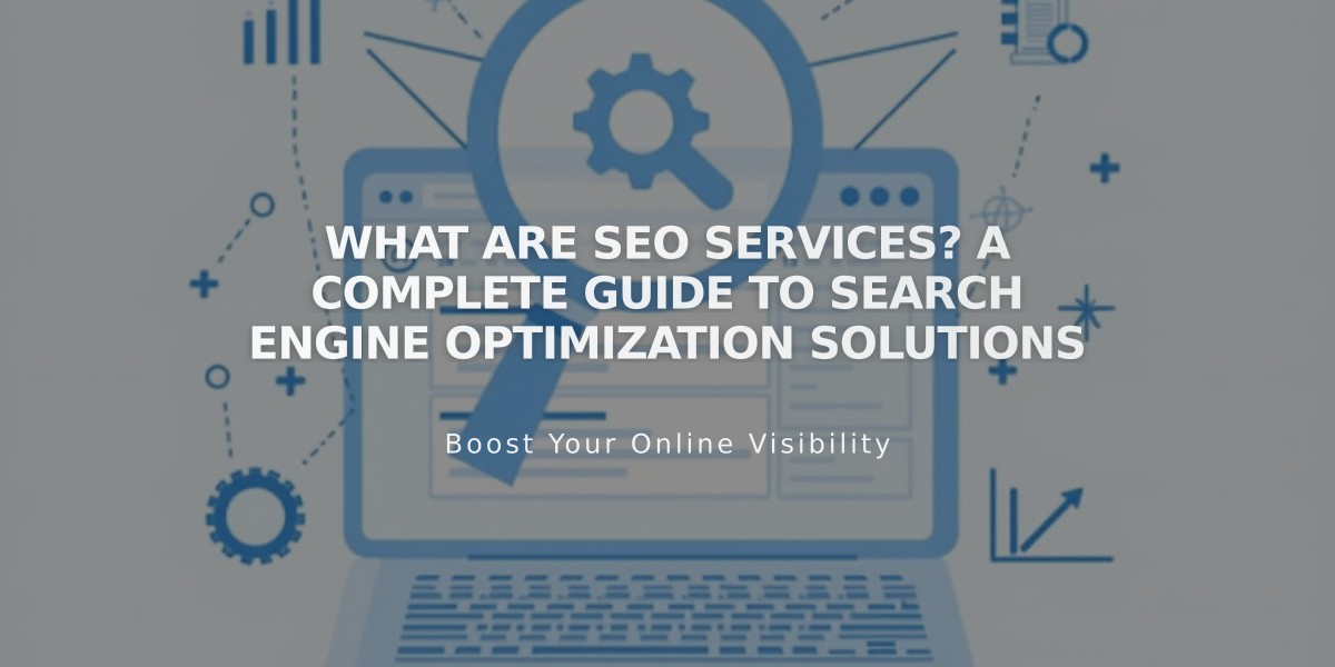 What Are SEO Services? A Complete Guide to Search Engine Optimization Solutions