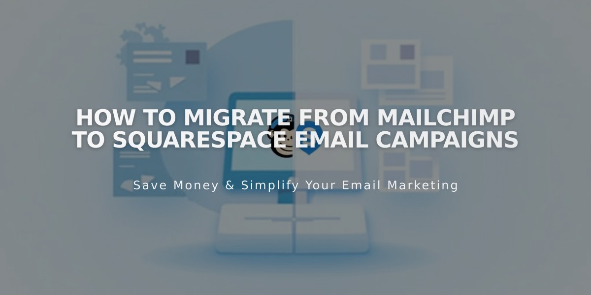 How to Migrate from Mailchimp to Squarespace Email Campaigns