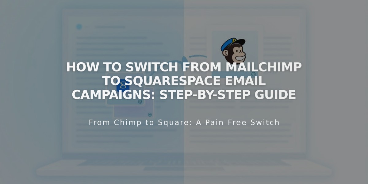 How to Switch from Mailchimp to Squarespace Email Campaigns: Step-by-Step Guide