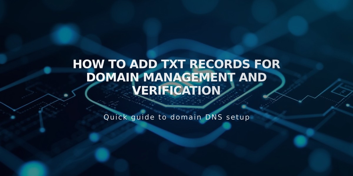 How to Add TXT Records for Domain Management and Verification