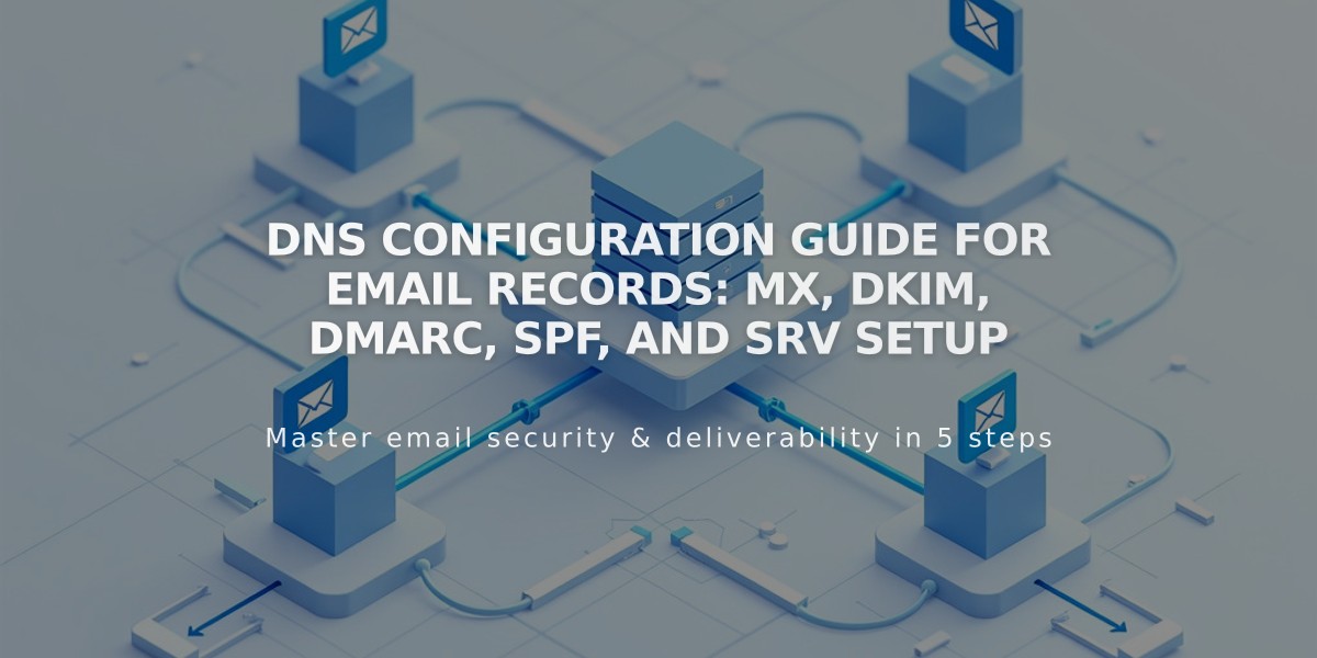 DNS Configuration Guide for Email Records: MX, DKIM, DMARC, SPF, and SRV Setup