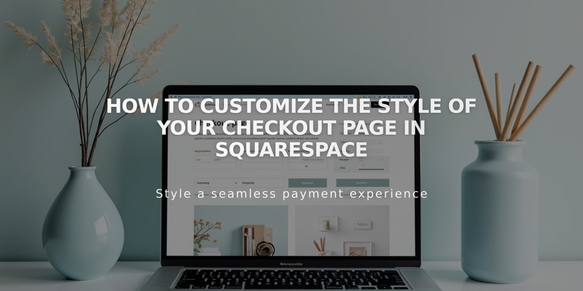 How to customize the style of your checkout page in Squarespace