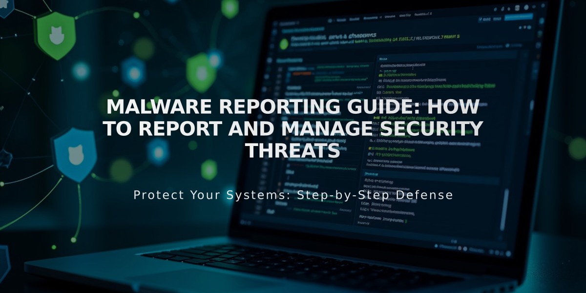 Malware Reporting Guide: How to Report and Manage Security Threats