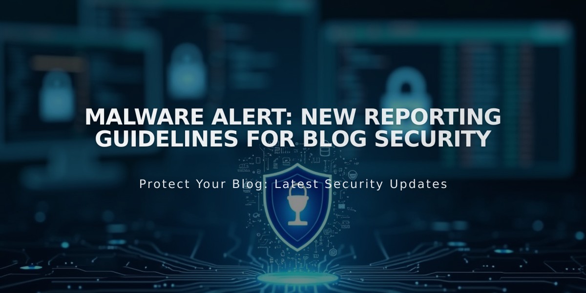 Malware Alert: New Reporting Guidelines for Blog Security