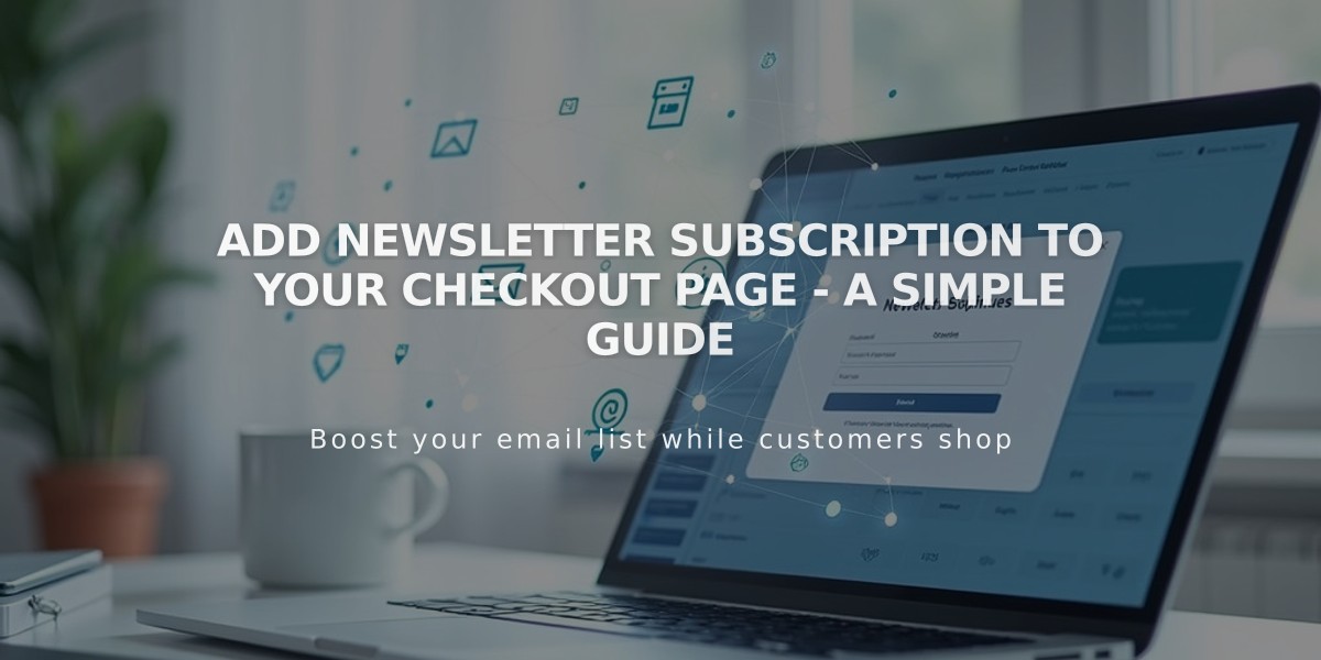 Add Newsletter Subscription to Your Checkout Page - A Simple Guide