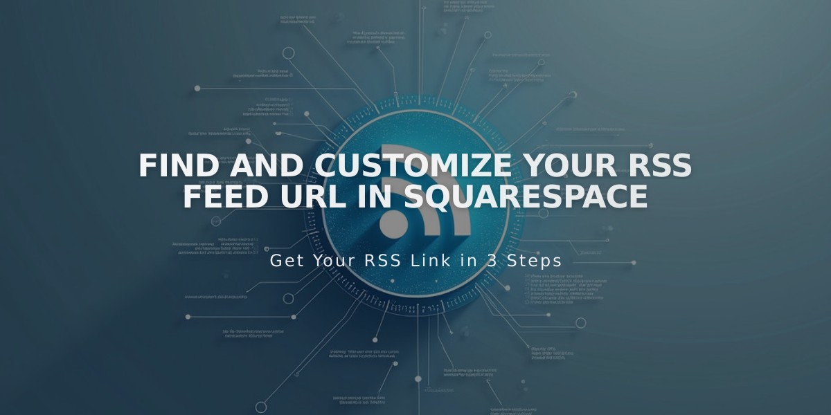 Find and Customize Your RSS Feed URL in Squarespace