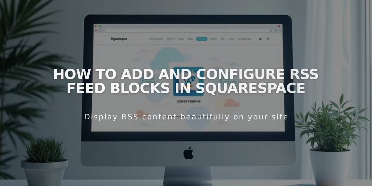 How to Add and Configure RSS Feed Blocks in Squarespace