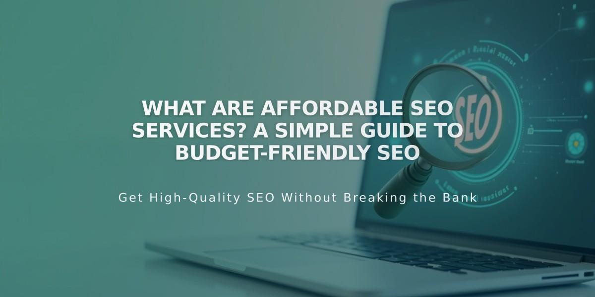 What Are Affordable SEO Services? A Simple Guide to Budget-Friendly SEO