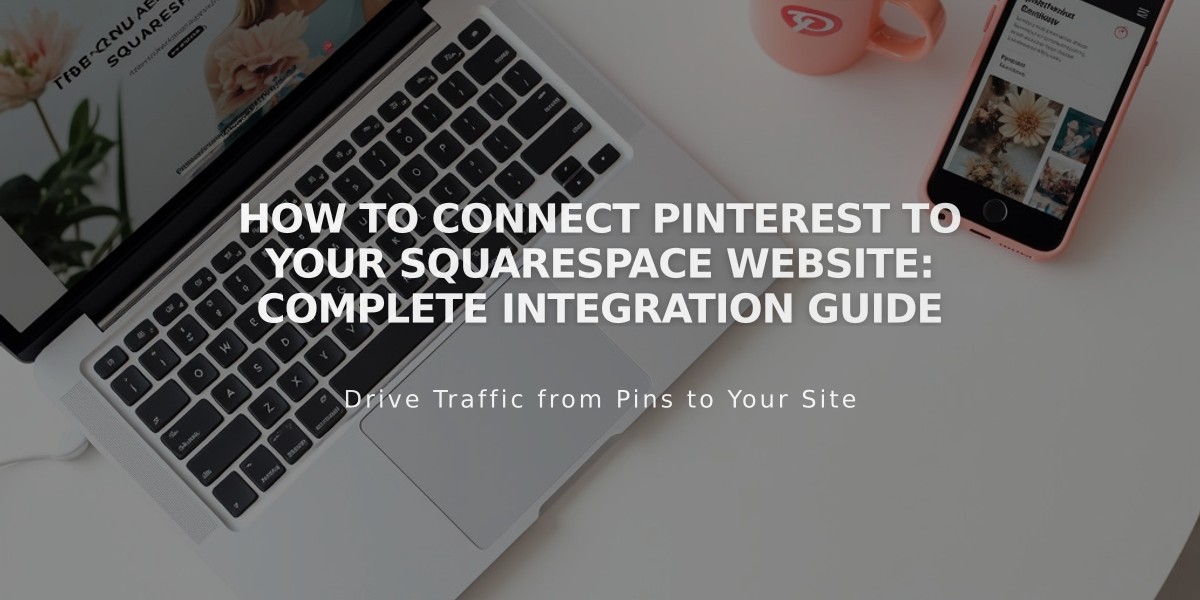 How to Connect Pinterest to Your Squarespace Website: Complete Integration Guide