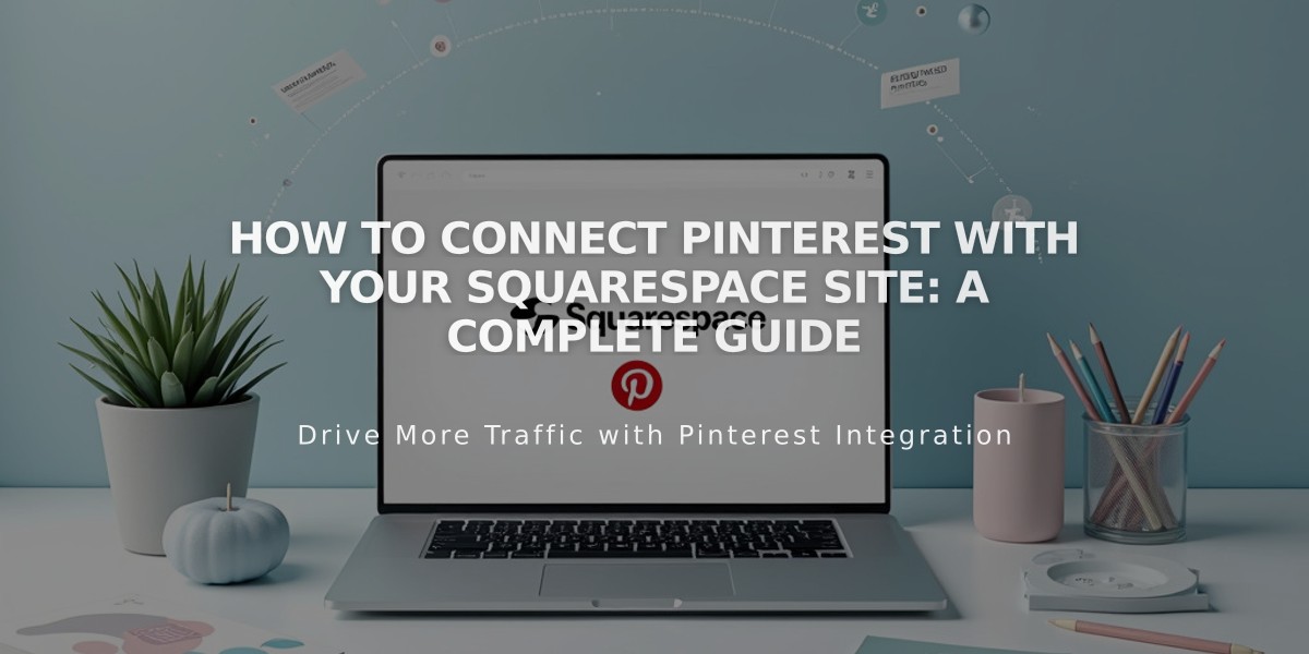 How to Connect Pinterest with your Squarespace Site: A Complete Guide