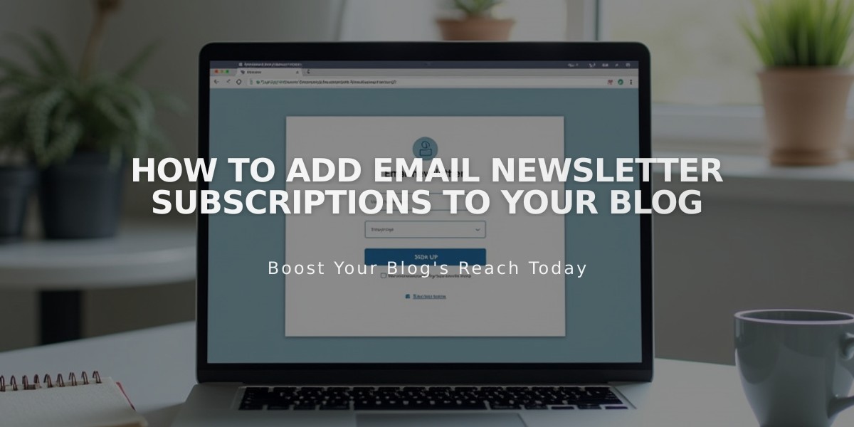 How to Add Email Newsletter Subscriptions to Your Blog