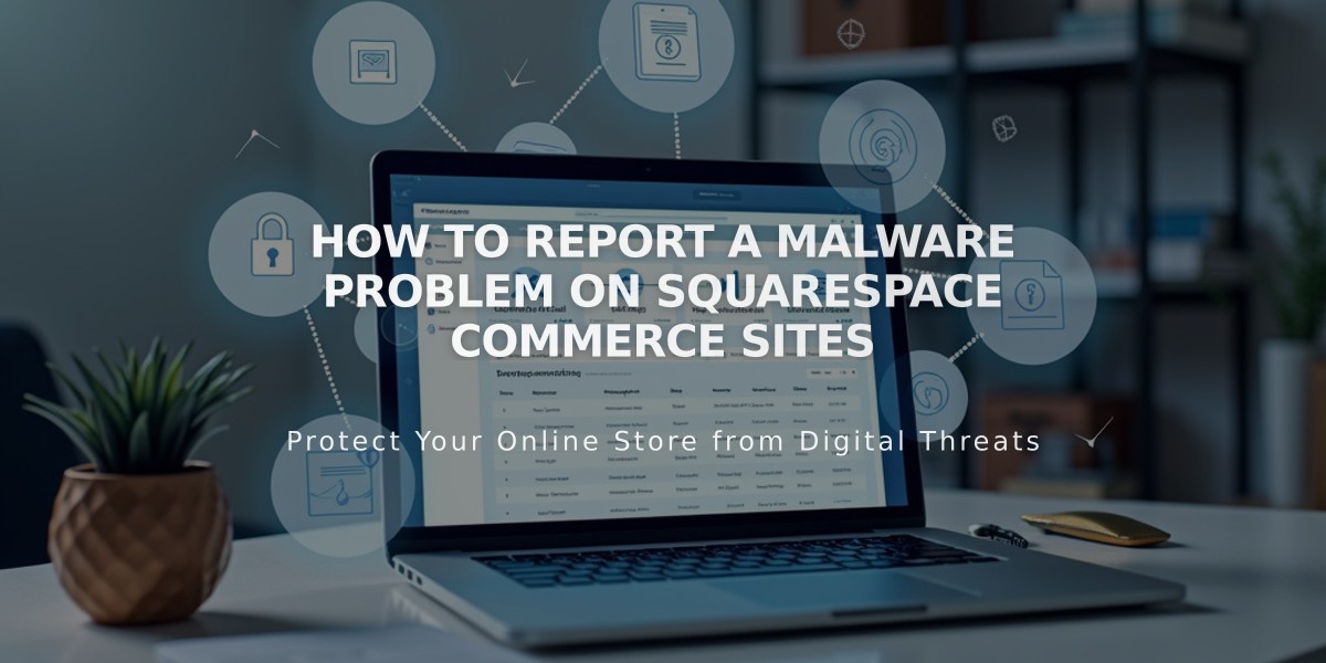 How to Report a Malware Problem on Squarespace Commerce Sites