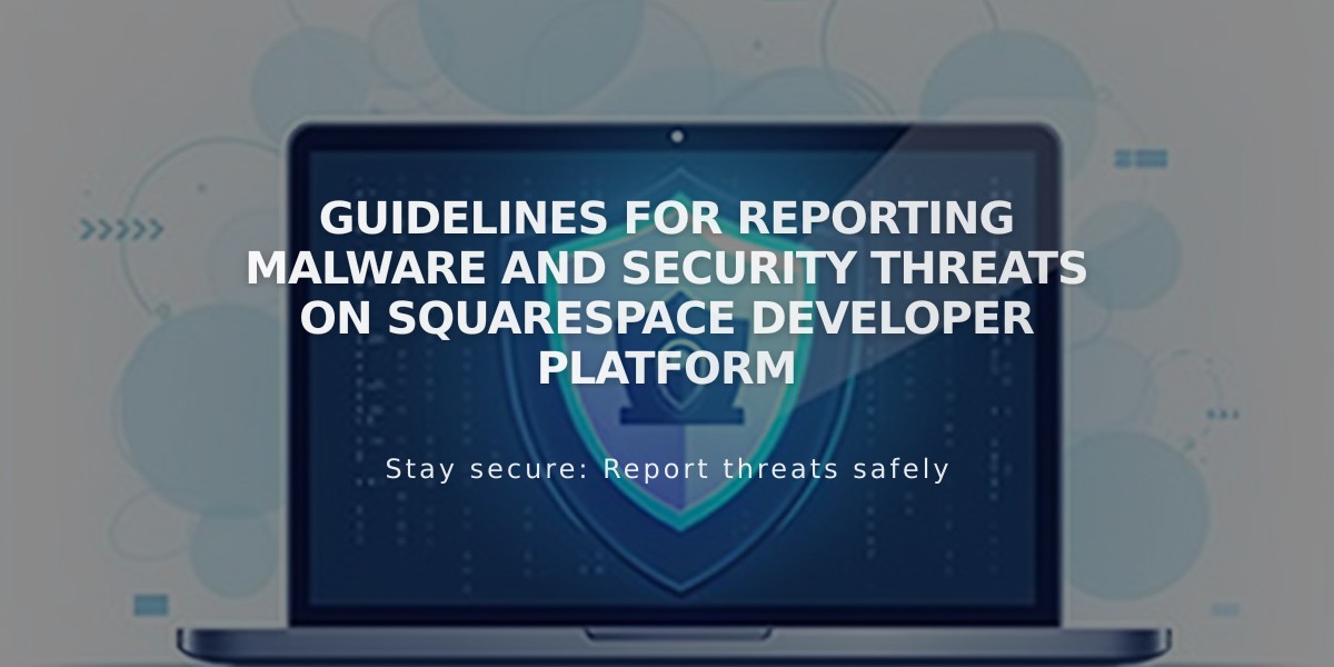 Guidelines for Reporting Malware and Security Threats on Squarespace Developer Platform