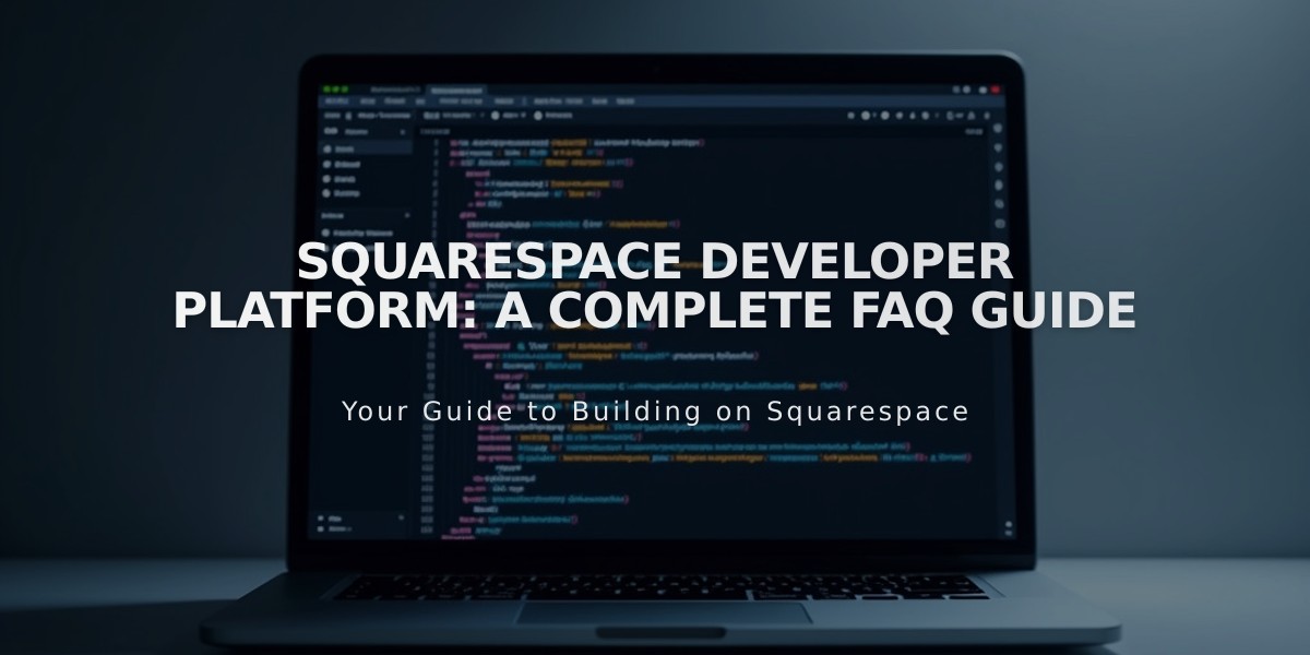 Squarespace Developer Platform: A Complete FAQ Guide