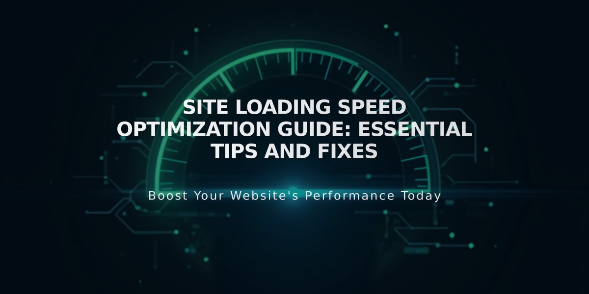 Site Loading Speed Optimization Guide: Essential Tips and Fixes