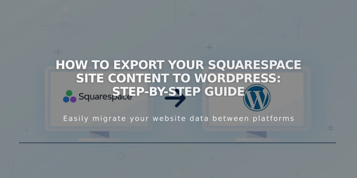 How to Export Your Squarespace Site Content to WordPress: Step-by-Step Guide