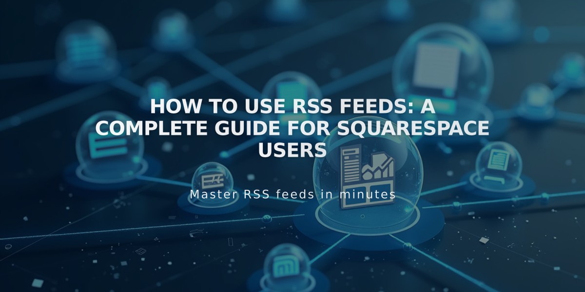 How to Use RSS Feeds: A Complete Guide for Squarespace Users