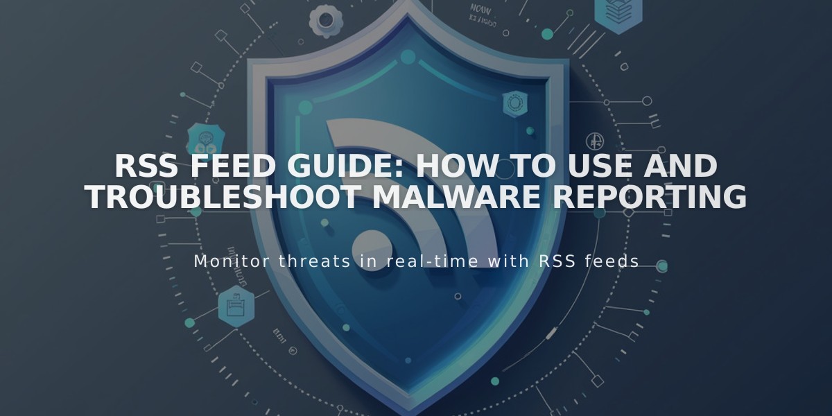 RSS Feed Guide: How to Use and Troubleshoot Malware Reporting