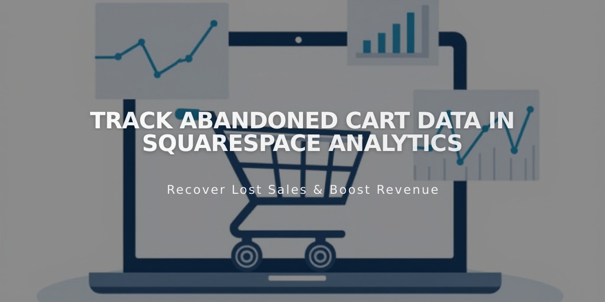 Track Abandoned Cart Data in Squarespace Analytics