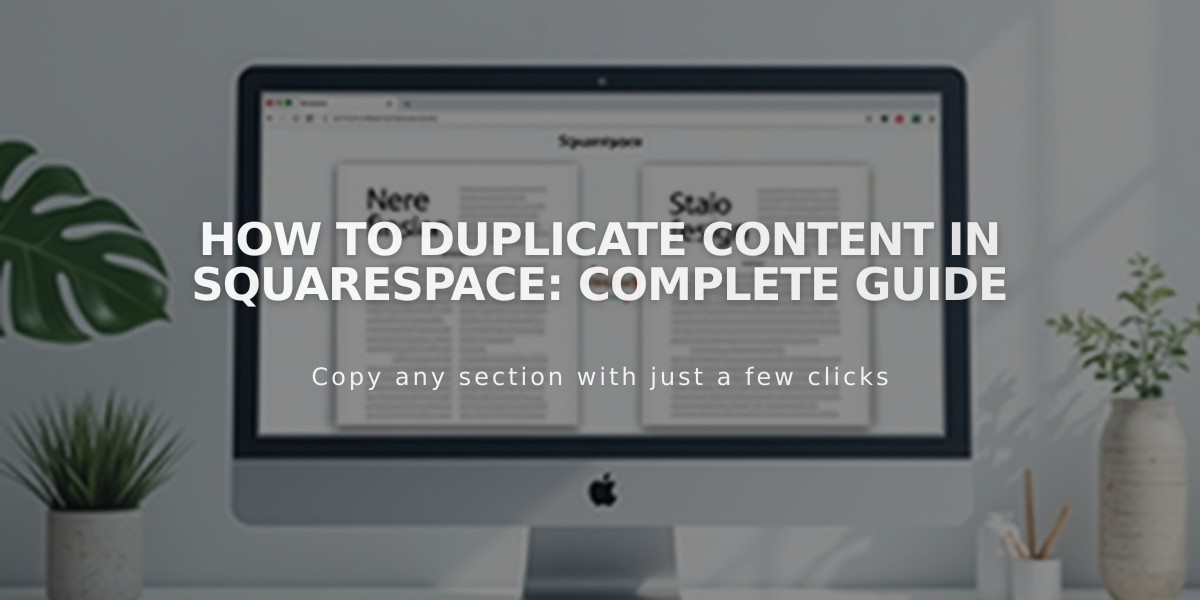 How to Duplicate Content in Squarespace: Complete Guide