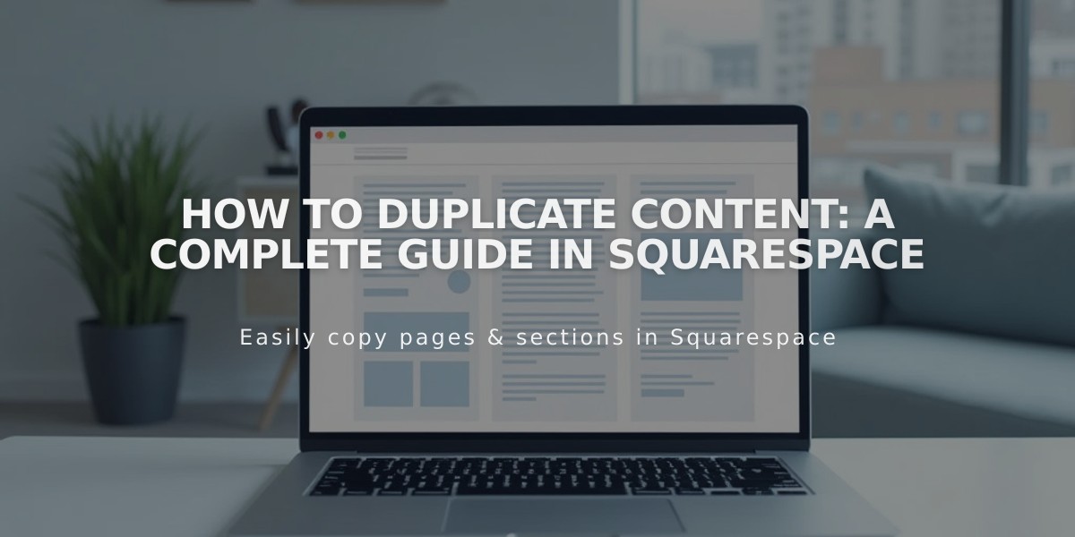 How to Duplicate Content: A Complete Guide in Squarespace